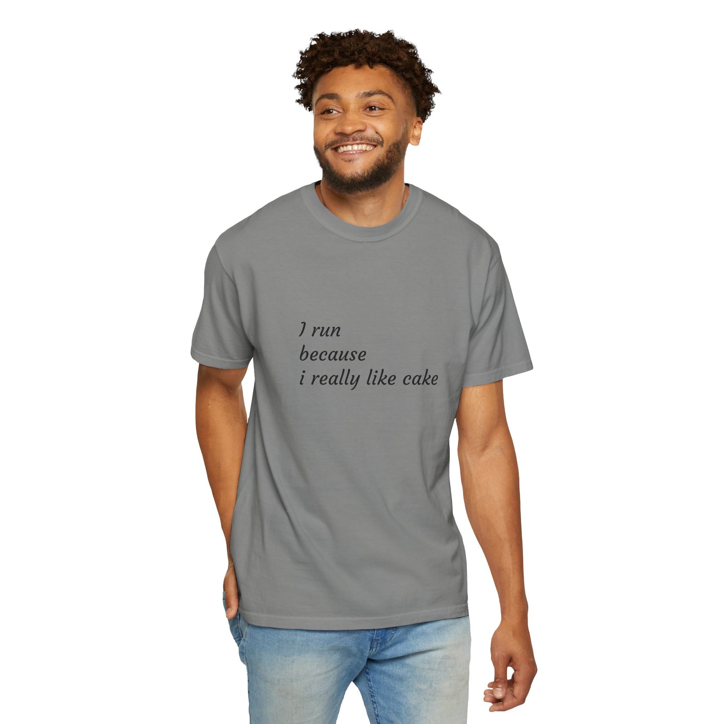 T-Shirt - I Run Because I Really Like Cake - Unisex Garment-Dyed Tee