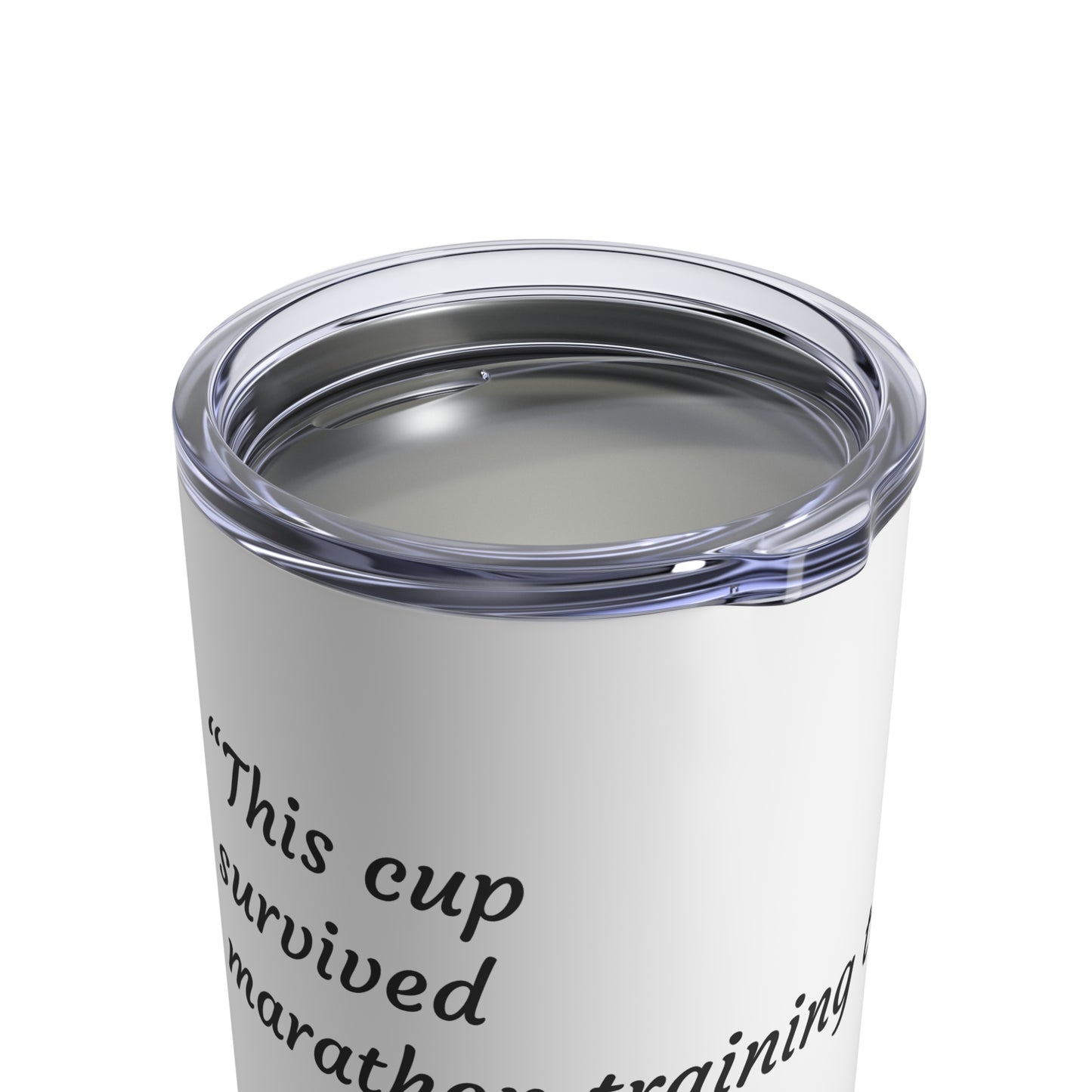 Funny Quotes Tumbler 10oz - Marathon Training Survivor Cup