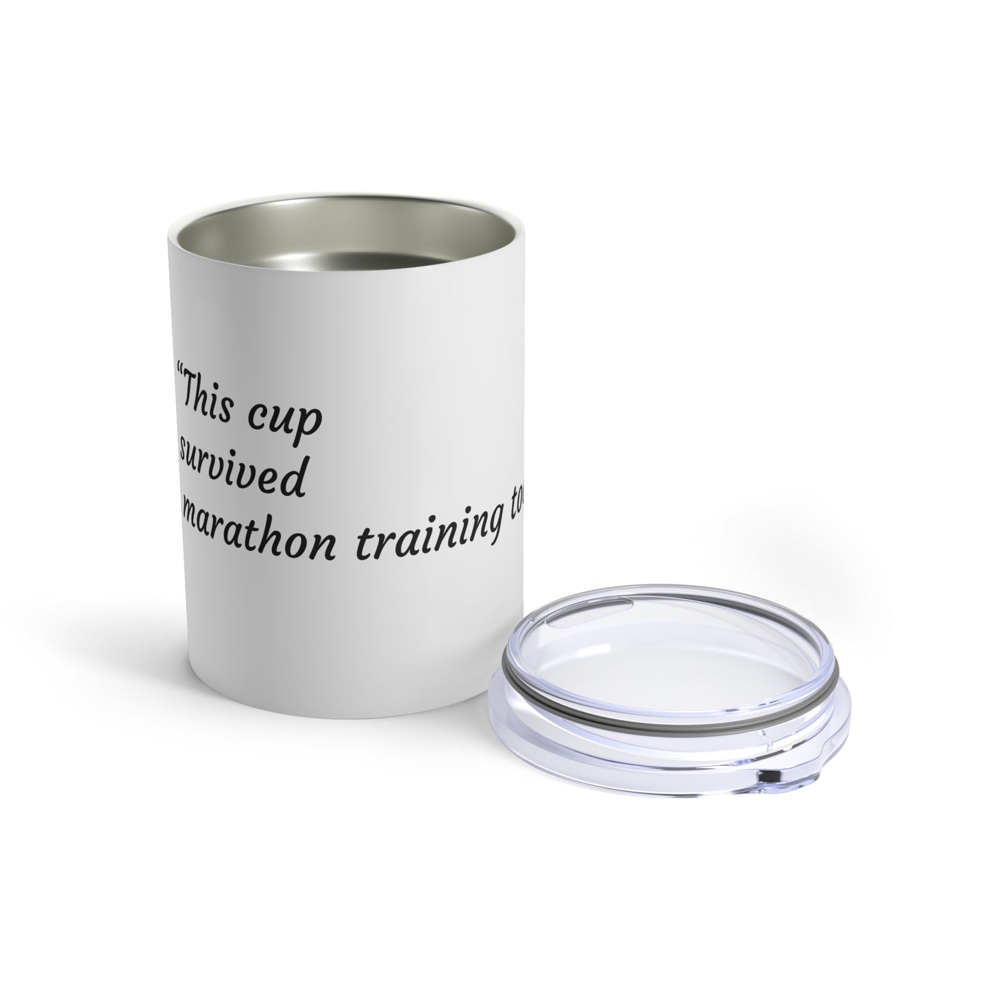 Funny Quotes Tumbler 10oz - Marathon Training Survivor Cup