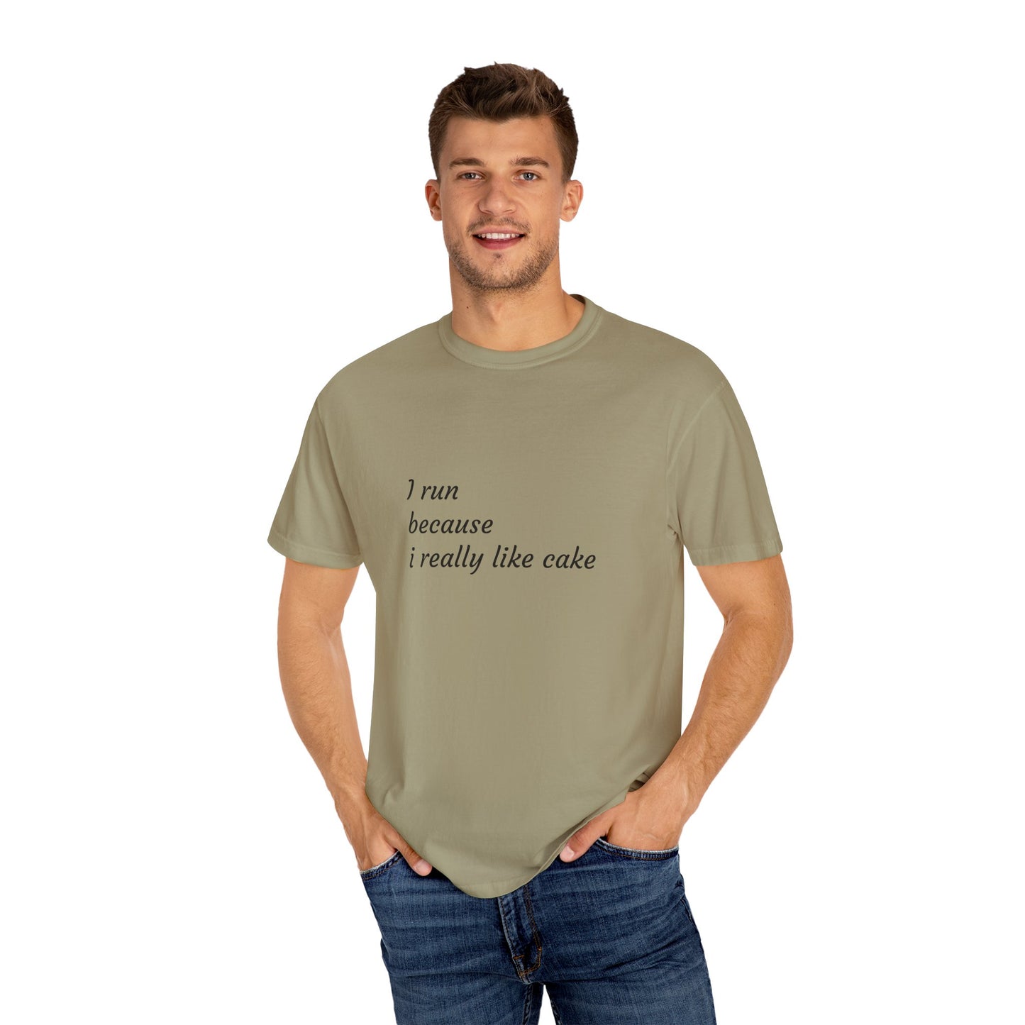 T-Shirt - I Run Because I Really Like Cake - Unisex Garment-Dyed Tee