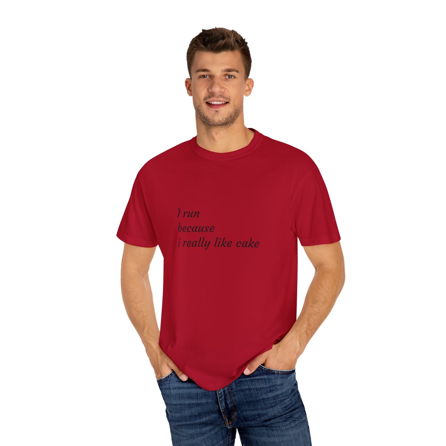 T-Shirt - I Run Because I Really Like Cake - Unisex Garment-Dyed Tee