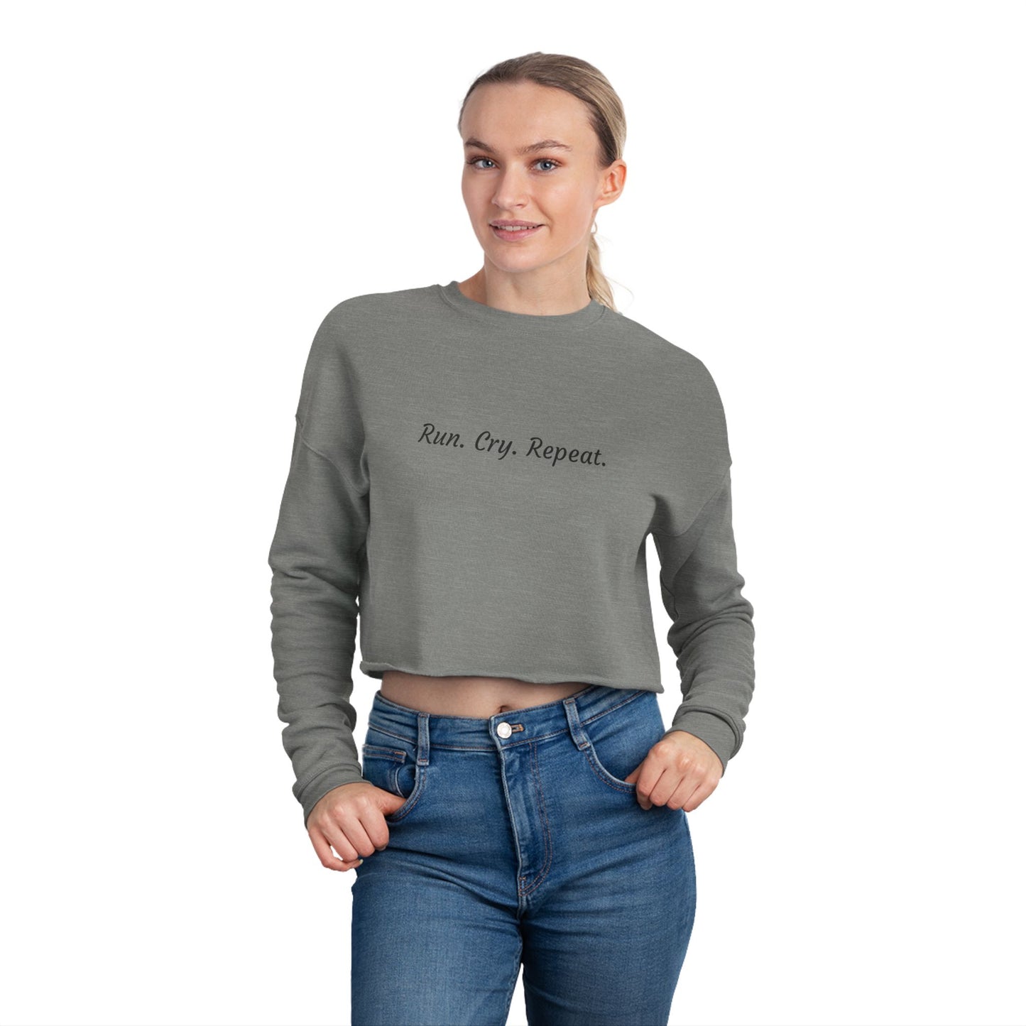 Women's Cropped Sweatshirt - Run. Cry. Repeat.